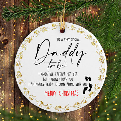 57554-Christmas Gift For Dad To Be I Know We Haven't Met Yet, To A Very Special Daddy To Be Ornament H0