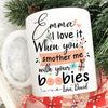 59818-Personalized Funny Gift for Wife, I Love It When You Smother Me Mug H1