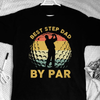 Gift for Dad Funny Golf Best Step Dad By Par TShirt