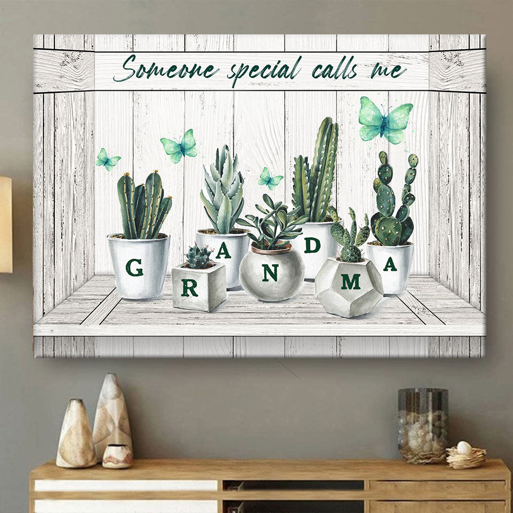 57910-Gift For Grandma From Grandchild Cactus Someone Special Calls Me Grandma Canvas H0