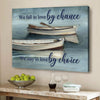 Couples Wall Art Gift For Her For Him We Fall In Love By Chance Canvas