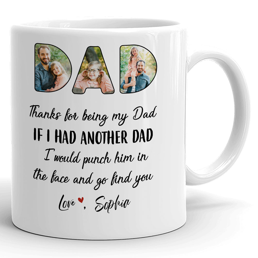 75011-Father's Day Daughter Punch Him And Go Find Dad Personalized Image Mug H3