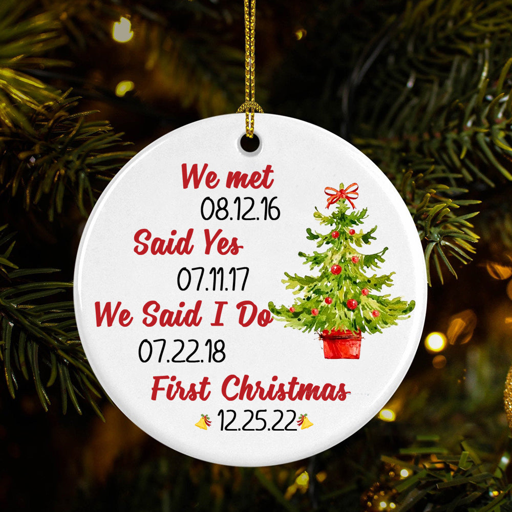 Personalized Anniversary We Met Said Yes Said I Do First Christmas Ornament