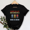 Funny Gift For Dad I Keep Dad Jokes In Dadabase Tshirt