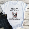 Personalized Gift For Dog Lover My Dog Makes Me Happy French Bulldog Tshirt