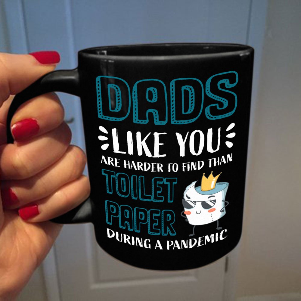 Dad's Harder To Find Than Toilet Paper Funny MugGift For Dad