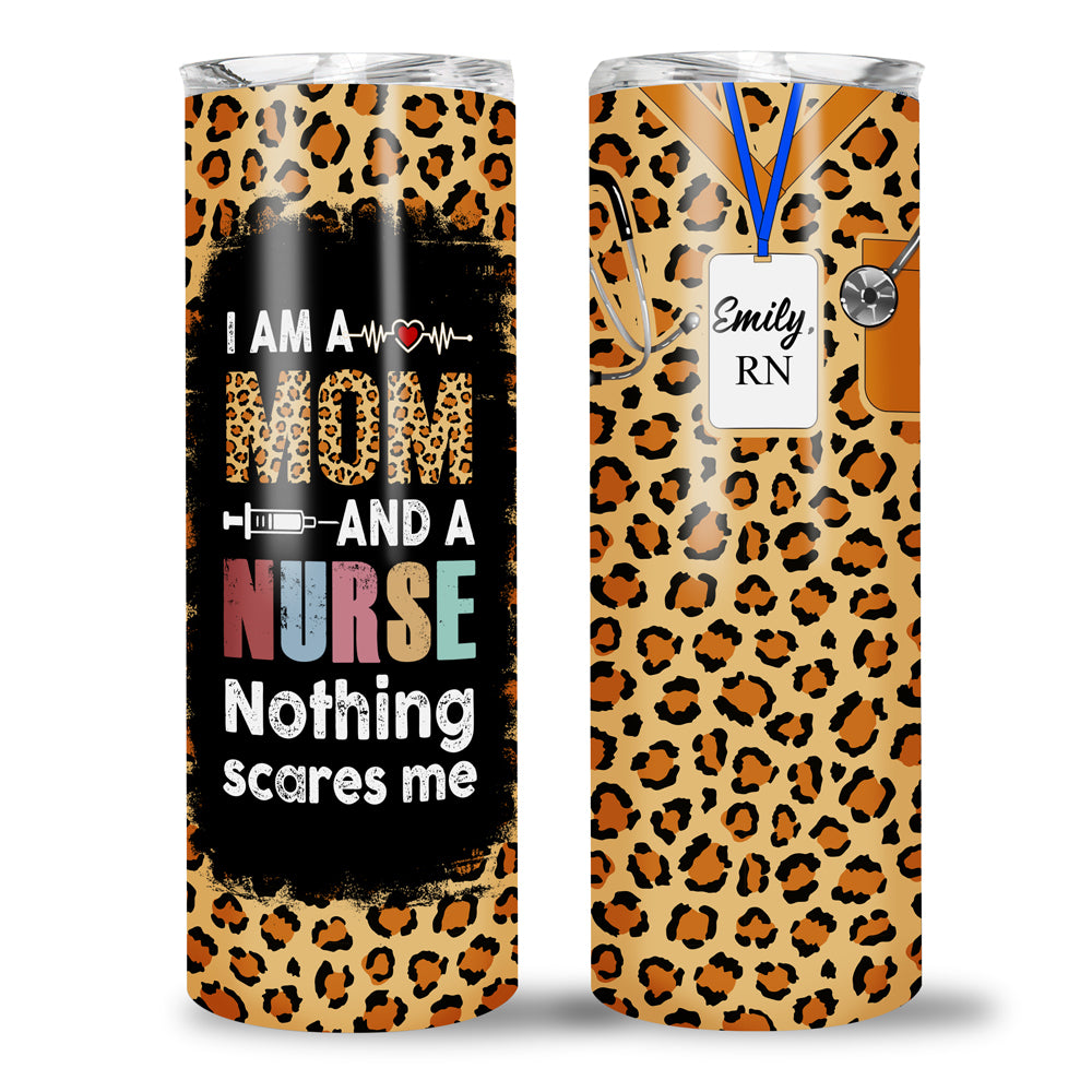 76023-I'm A Mom And A Nurse - Nothing Scares Me Nurse Personalized Tumbler H3