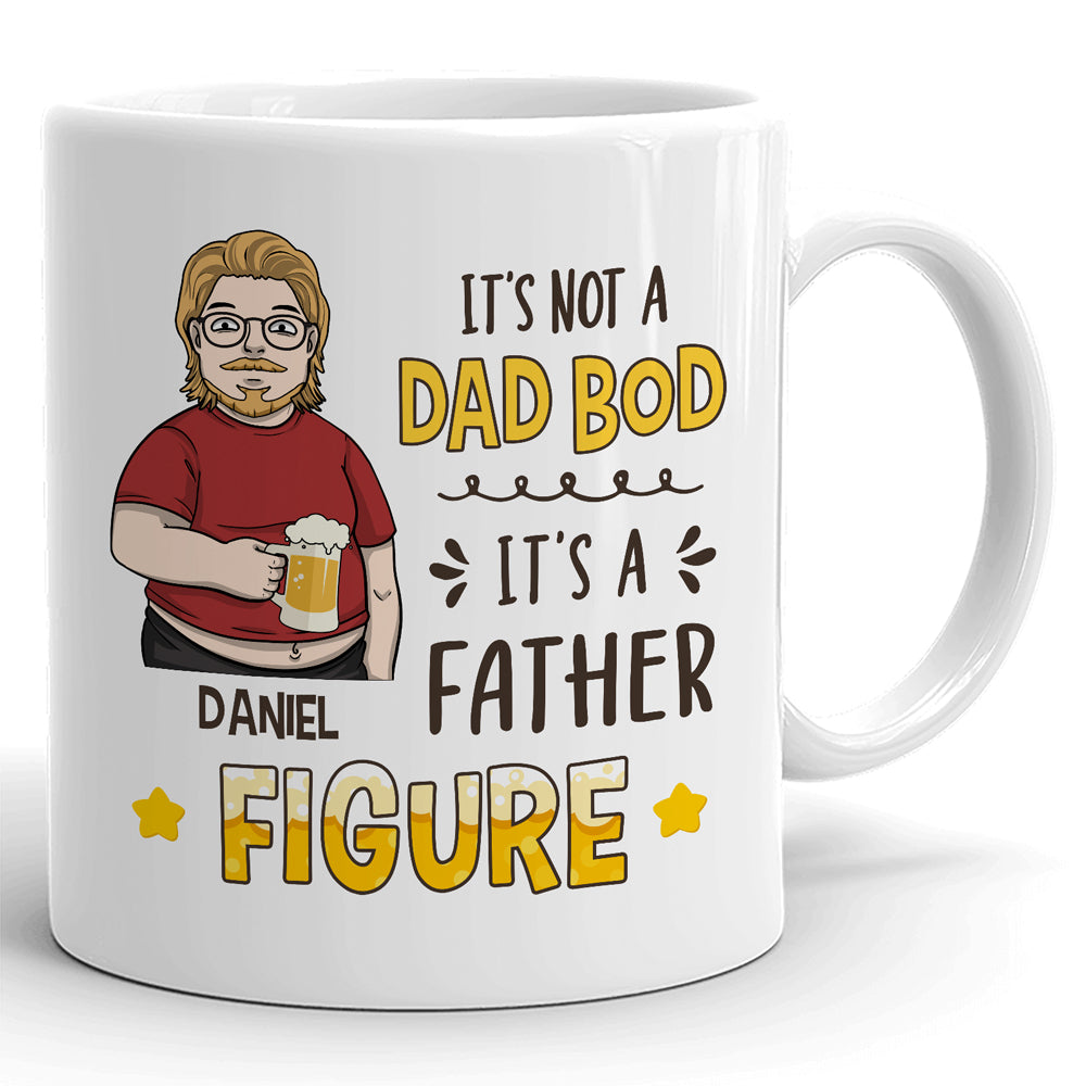 73839-It's Not A Dad Bod It's A Father Figure Funny Dad Personalized Mug H3