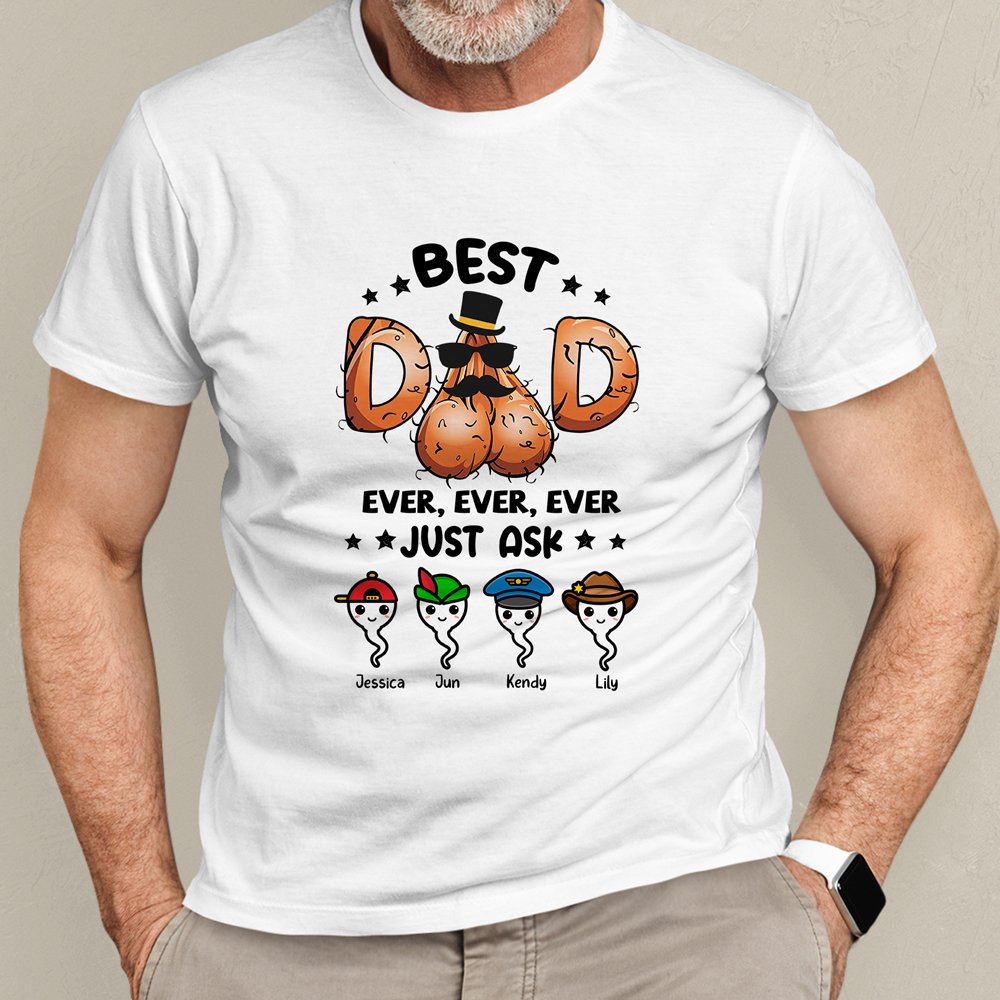 73799-Best Dad Ever Funny Dad Cute Sperm Personalized Shirt H2