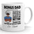 73847-To Bonus Dad Funny Stepdad From Daughter Son Step dad Personalized Mug H3