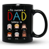 74169-This Awesome Dad Belongs To Kids Boy Girl Cute Dad Personalized Mug H0