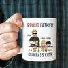 74022-Funny Dad Proud Father Of A Few Dumbass Kids Dad Personalized Mug H0