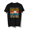 74542-Funny Dog Dad Retired What Day&#39;s Today Who Cares Personalized Shirt H3