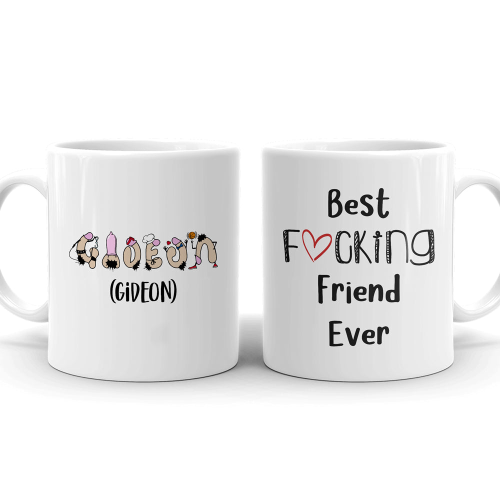 75926-Best Fucking Friend Ever Funny Best Friend Penis Personalized Mug H1