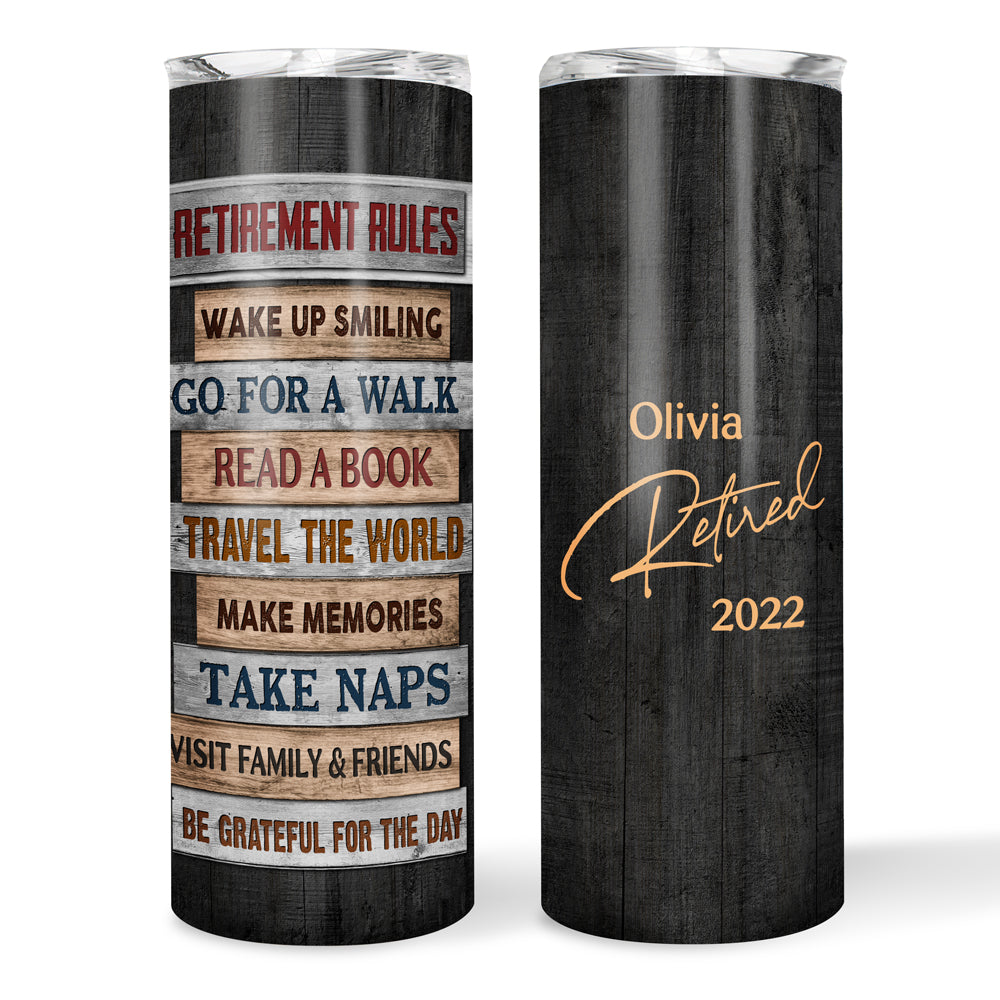 77634-Retirement Rules Retired Personalized Skinny Tumbler H3