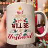 57242-Next Christmas You Will Be My Husband Mug Christmas Gift For Fiance H0