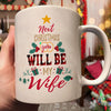 57231-Next Christmas You Will Be My Wife Mug Christmas Gift For Fiancee H0