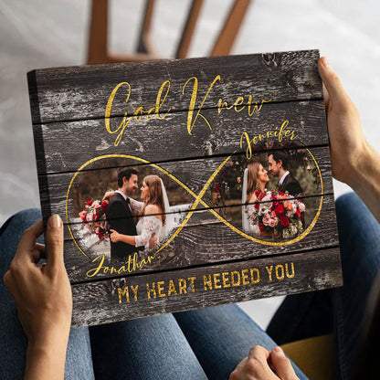 63427-Personalized Eternity God Knew My Heart Needed You Canvas Anniversary Gift For Her For Him H2