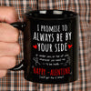 63458-I Promise To Always Be By Your Side Mug Funny Gift For Him H0