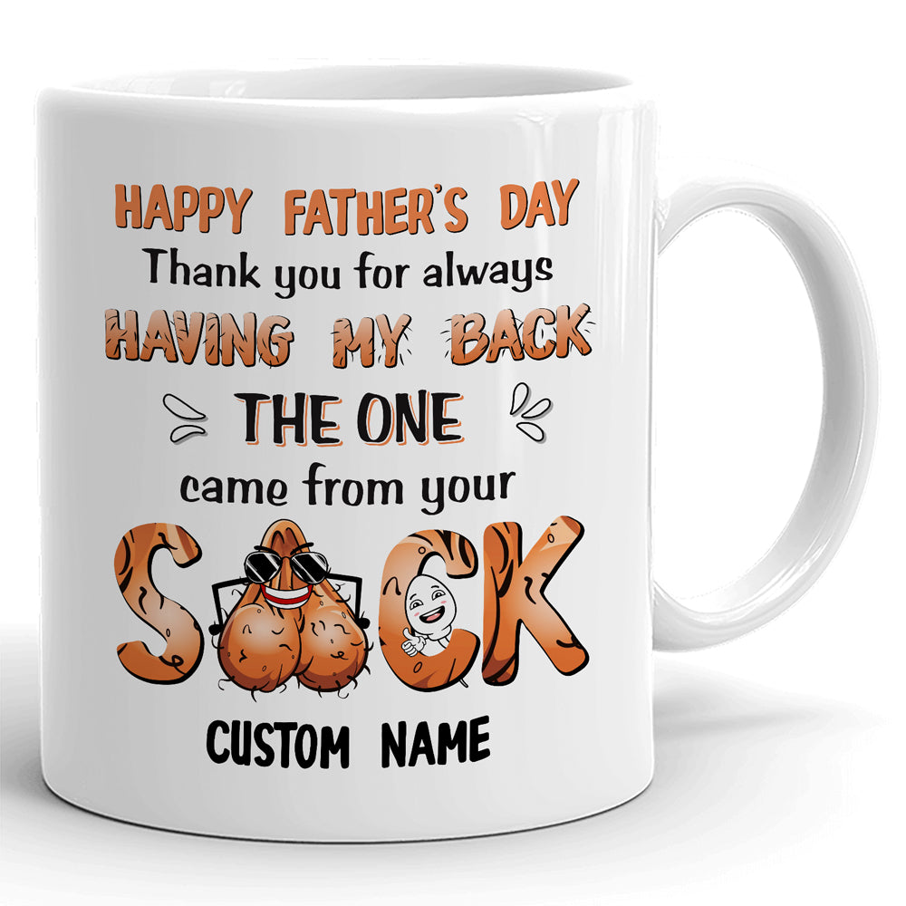 74508-Dad Thanks For Always Having My Back Funny Personalized Mug H0