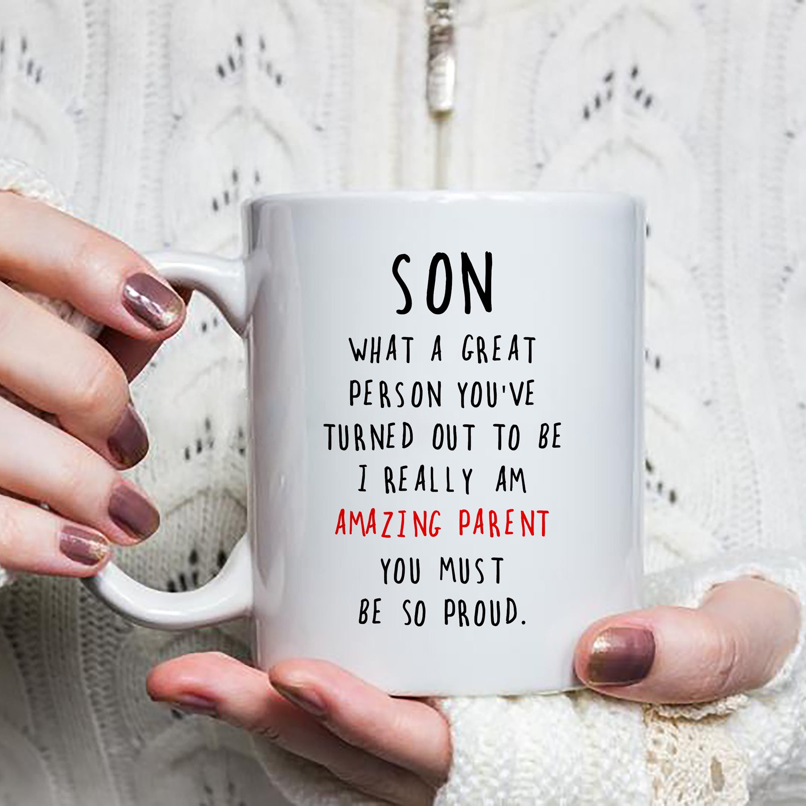 57531-Gift For Son From Mom Dad What A Great Person Funny Christmas Mug H0