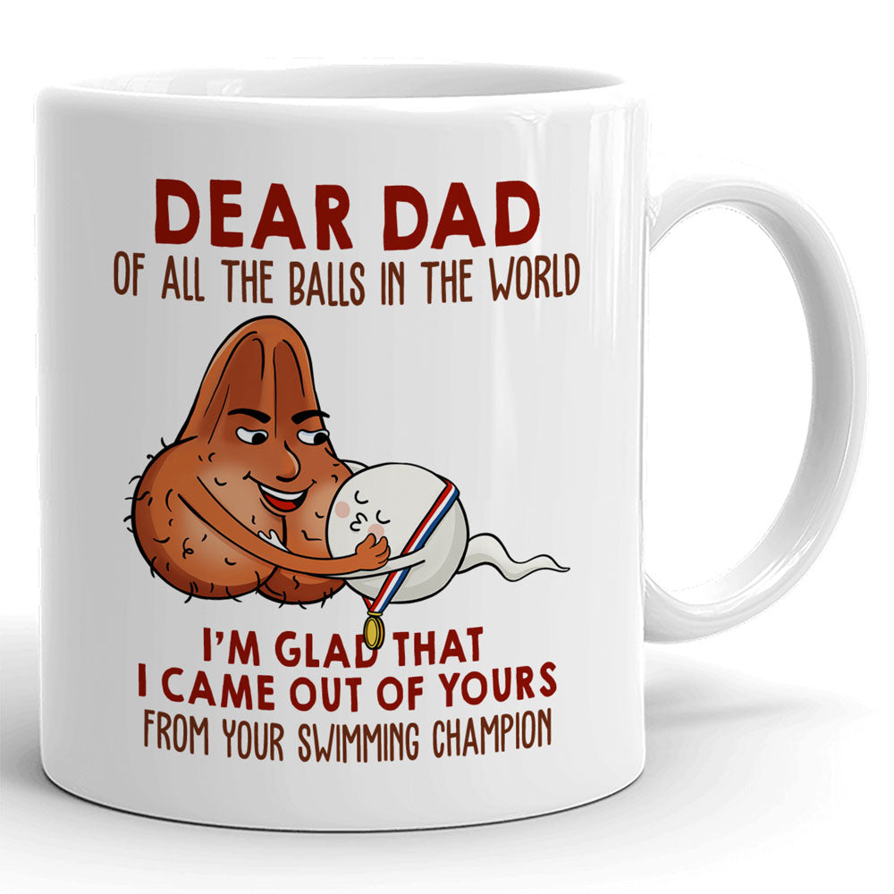 74217-Dad Father Of All The Balls Daughter Son Sperms Funny Personalized Mug H1