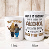 76004-Best Friends Friendship Besties Bitches Alcohol Funny Personalized Mug H0