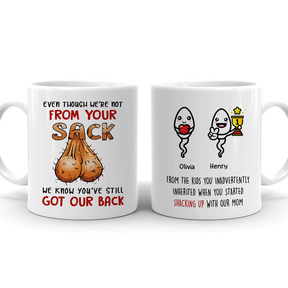78513-Step Dad Bonus Dad Not From Your Sack Funny Sperms Personalized Mug H1