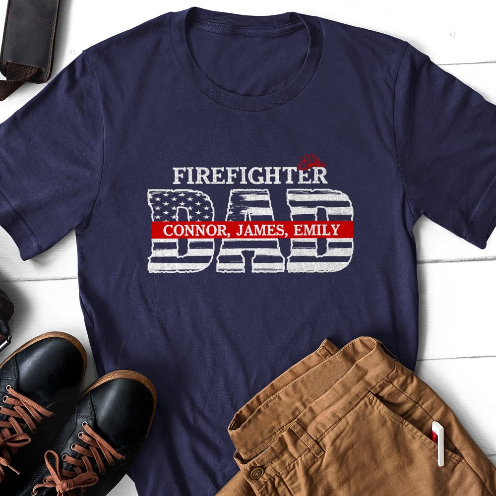 Dad Firefighter Dad Meaningful Unique Personalized Shirt