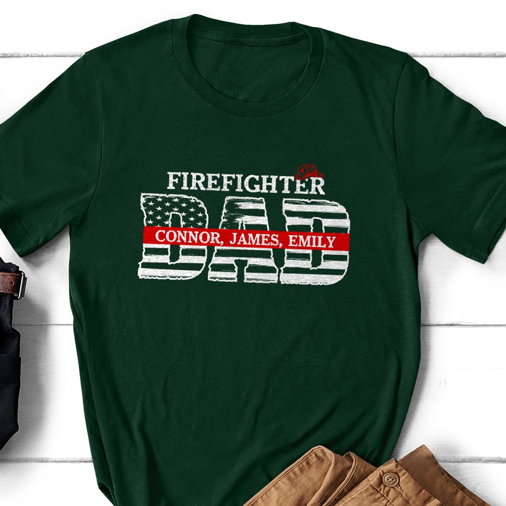 Dad Firefighter Dad Meaningful Unique Personalized Shirt