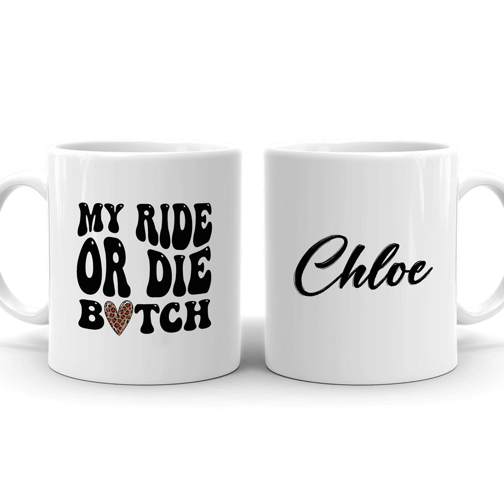 75824-Best Friends Bestie Ride Die Funny Personalized Mug H3