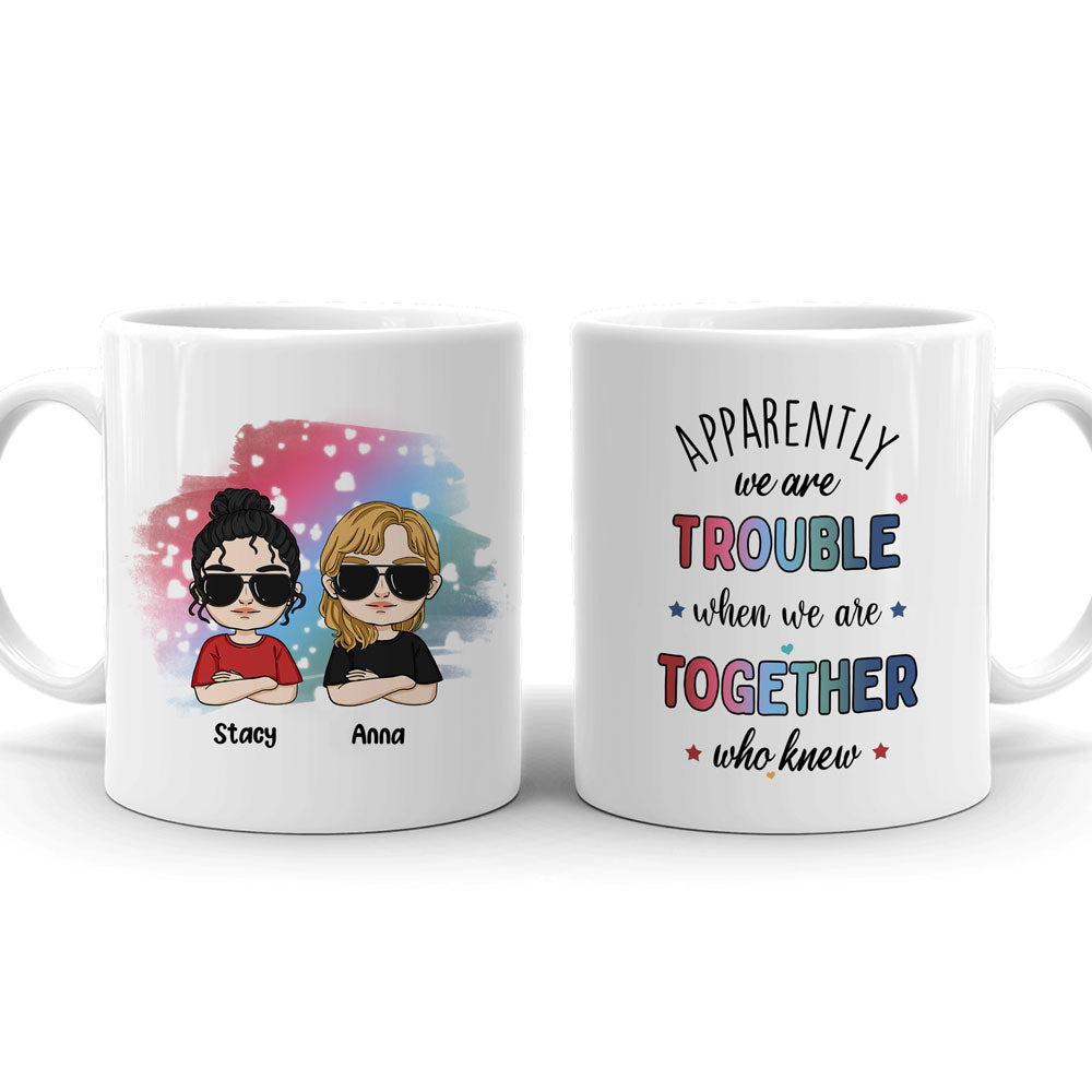 77680-Best Friend Bestie We're Trouble Funny Personalized Mug H0