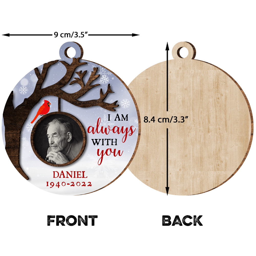 I'm Always With You Cardinal Wood Ornament Personalized Memorial Gift