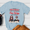 Not Retired I&#39;m Under New Management Husband Funny Personalized Shirt