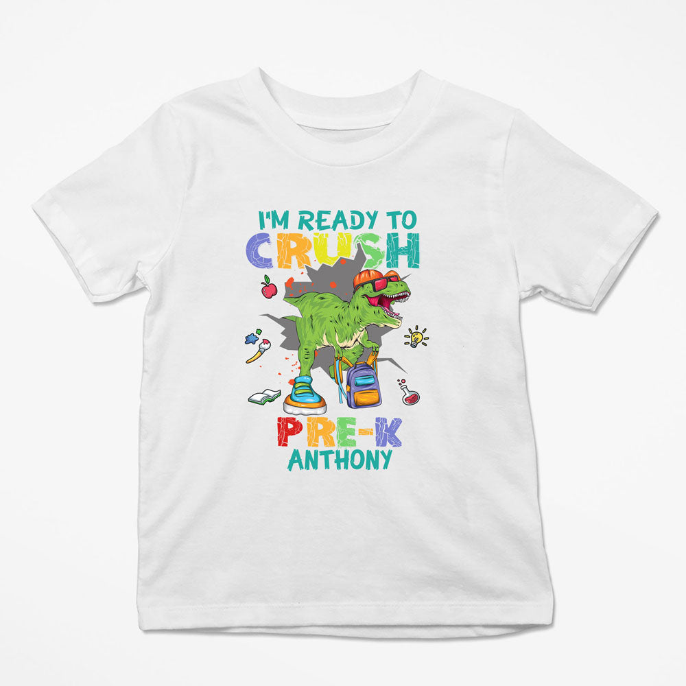 I'm Ready To Crush Pre K Dinosaur Back To School Personalized Shirt