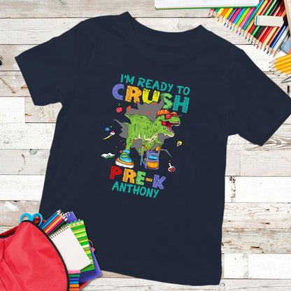 I'm Ready To Crush Pre K Dinosaur Back To School Personalized Shirt
