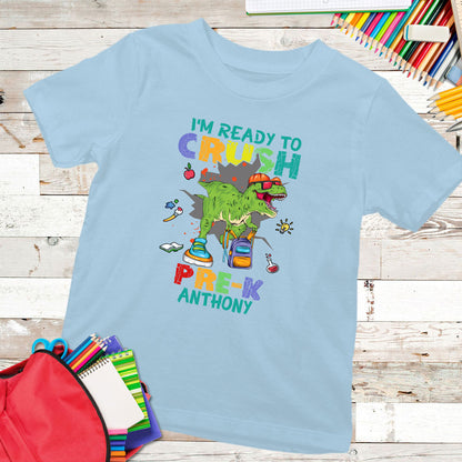 I'm Ready To Crush Pre K Dinosaur Back To School Personalized Shirt
