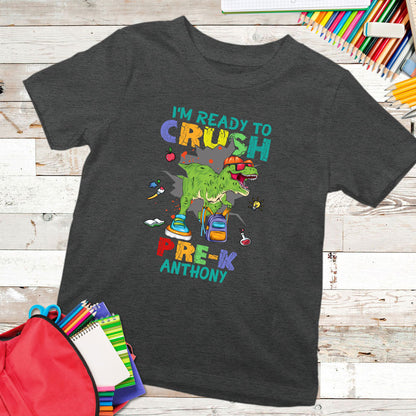 I'm Ready To Crush Pre K Dinosaur Back To School Personalized Shirt