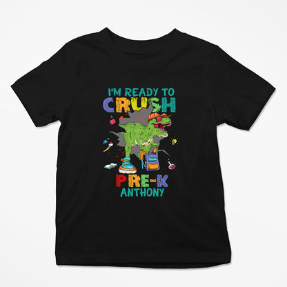 I'm Ready To Crush Pre K Dinosaur Back To School Personalized Shirt