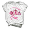 In October we wear pink Gift for Breast Cancer Awareness Support Tshirt