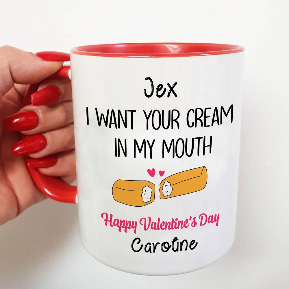 JAN1421 htth Personalized I Want Your Cream In My Mouth Naughty Gift Valentine s Day For Him Mug