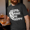 IPA Makes Me Hoppy Beer Lovers Shirt Classic Tee Dark
