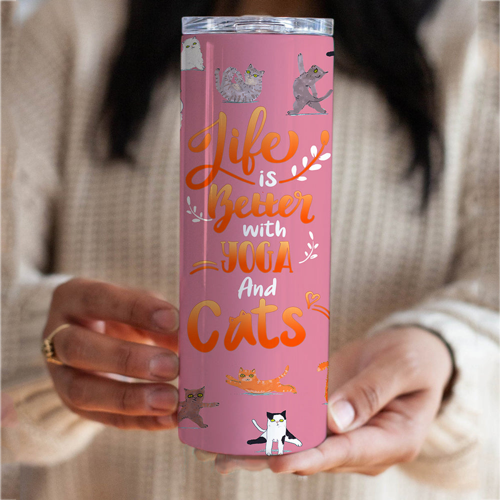 Gift For Cat Lover Yoga Life Is Better With Yoga And Cats Tumbler