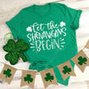 St patricks day  Let the shenanigans begin irish shamrock t shirt