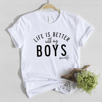 Life Is Better With My Boys Mom Life Shirt