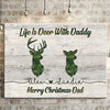 Personalized Life Is Deer With Daddy Merry Christmas Day Gift For Hunting Dad Canvas