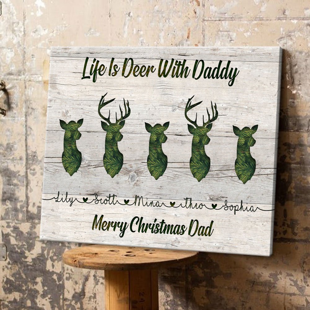 Personalized Life Is Deer With Daddy Merry Christmas Day Gift For Hunting Dad Canvas