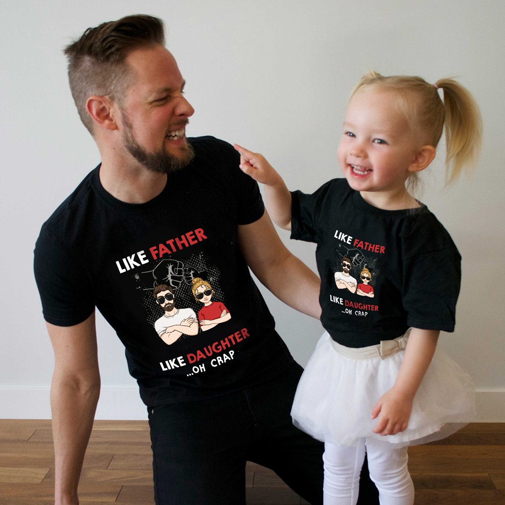 Like Father Like Daughter Oh Crap Cool Dad & Daughter Personalized Shirt