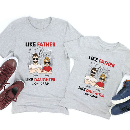 Like Father Like Daughter Oh Crap Cool Dad & Daughter Personalized Shirt