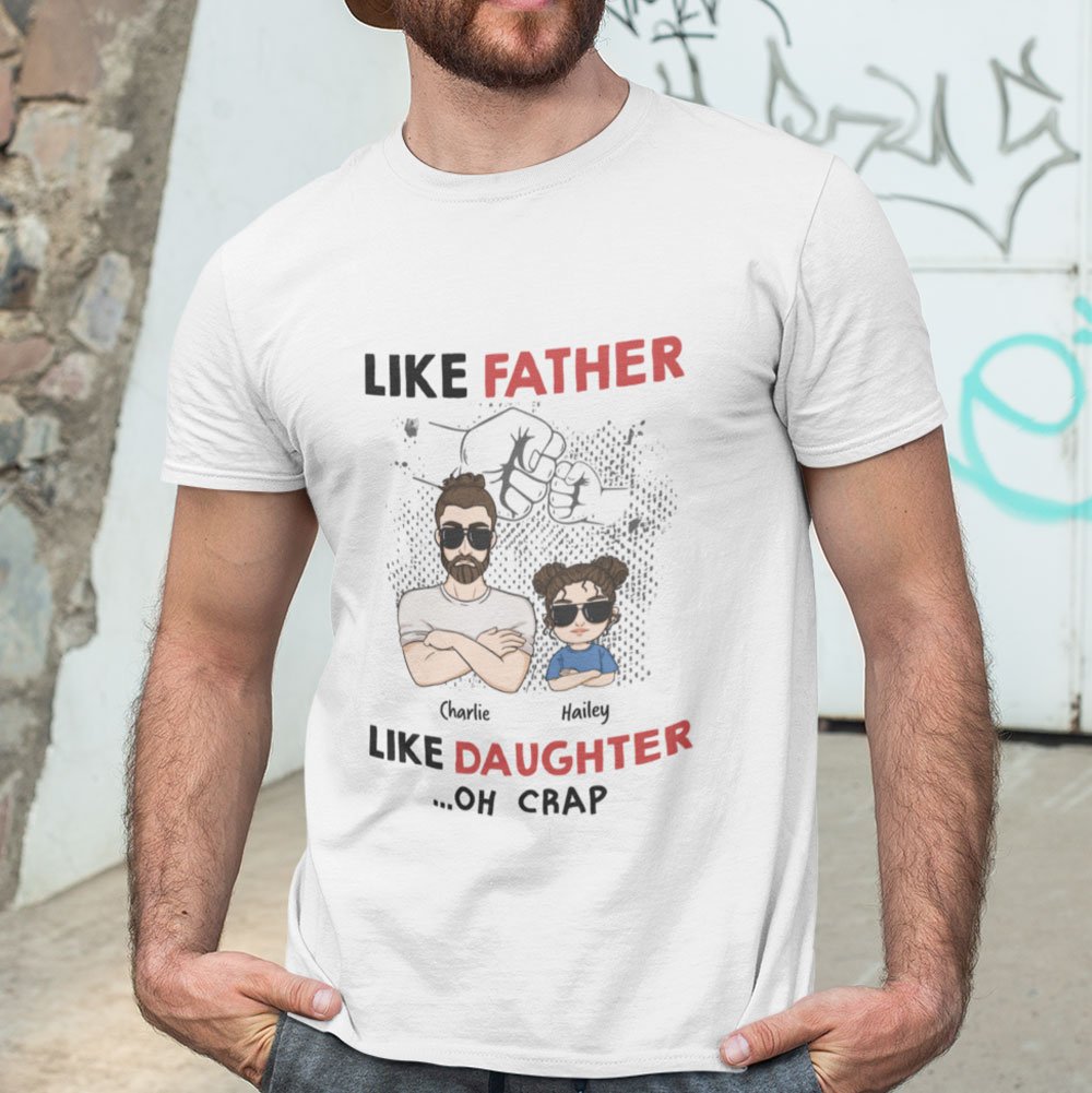 Like Father Like Daughter Oh Crap Cool Dad & Daughter Personalized Shirt